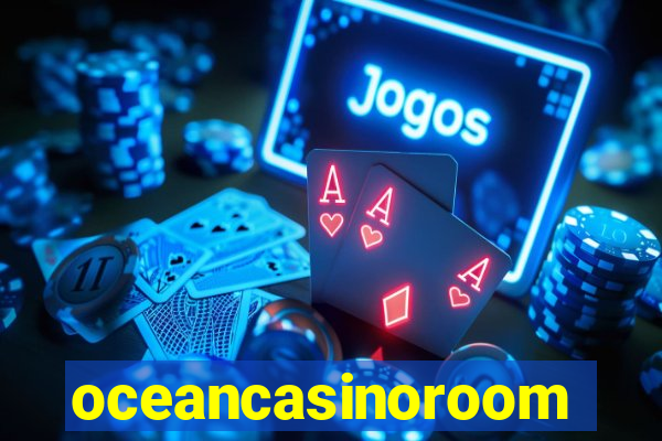 oceancasinoroom