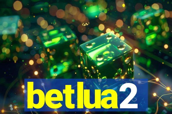 betlua2