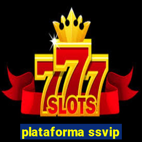 plataforma ssvip