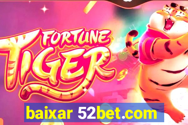 baixar 52bet.com