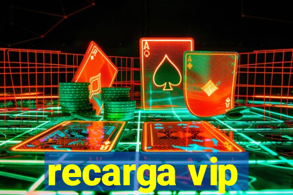 recarga vip