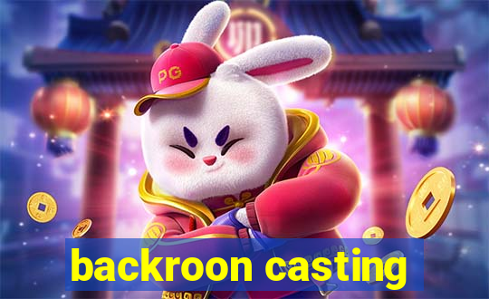 backroon casting