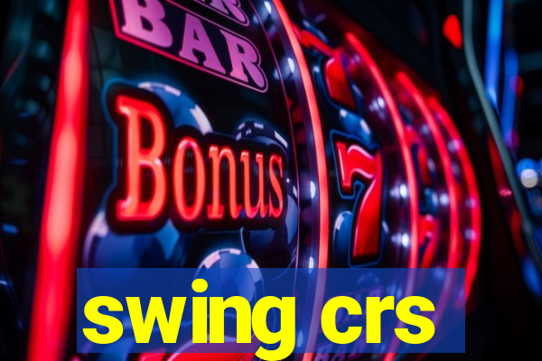 swing crs