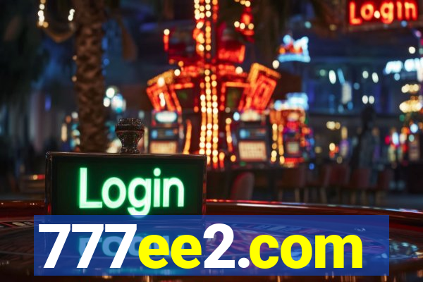 777ee2.com