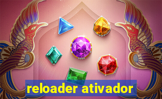 reloader ativador