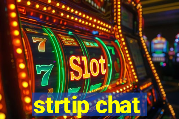 strtip chat