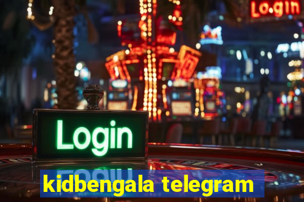 kidbengala telegram