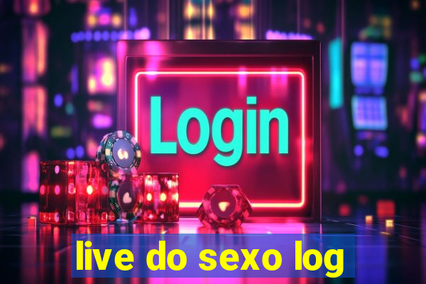 live do sexo log