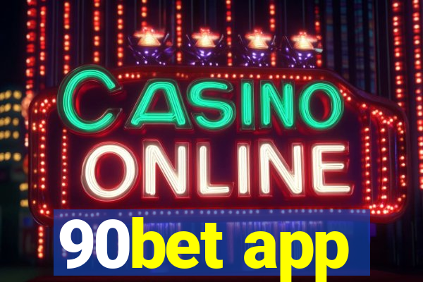 90bet app