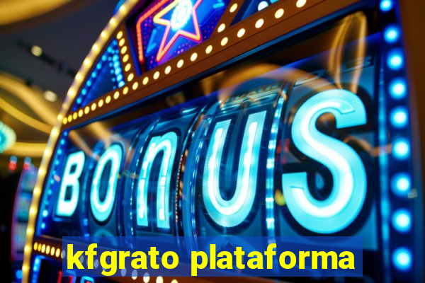 kfgrato plataforma