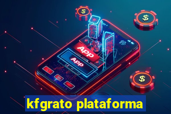 kfgrato plataforma