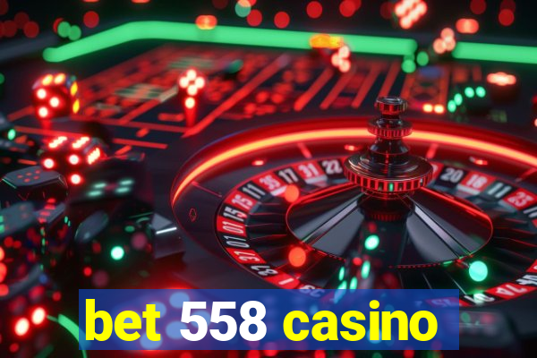 bet 558 casino