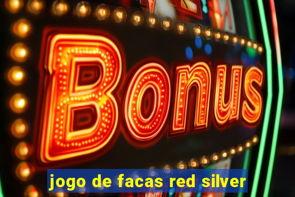 jogo de facas red silver