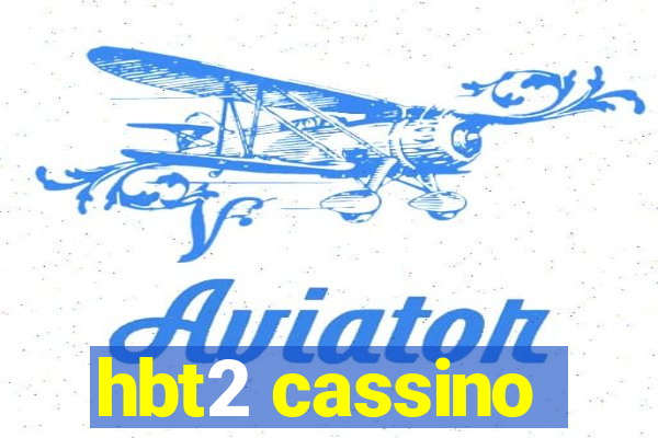 hbt2 cassino