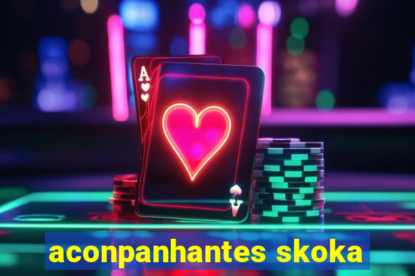 aconpanhantes skoka