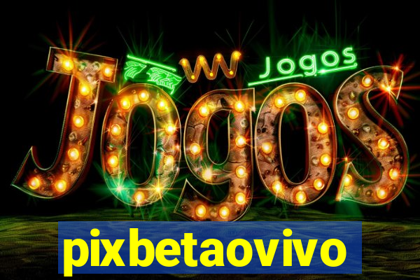 pixbetaovivo