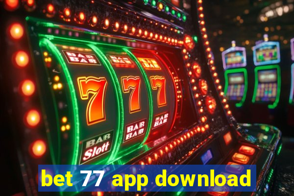 bet 77 app download