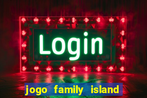 jogo family island energia infinita