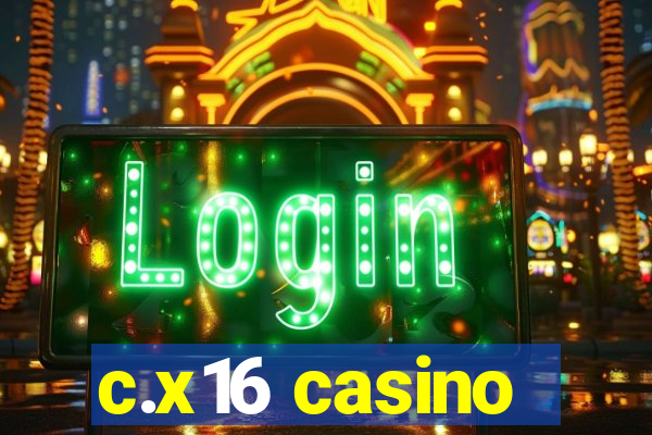 c.x16 casino