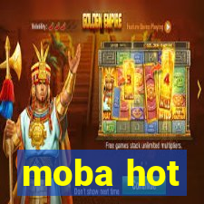 moba hot