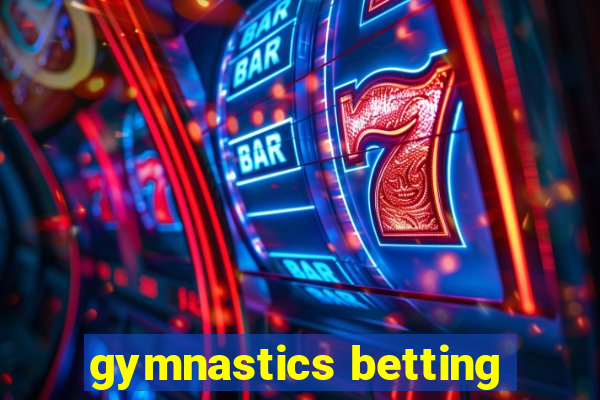 gymnastics betting