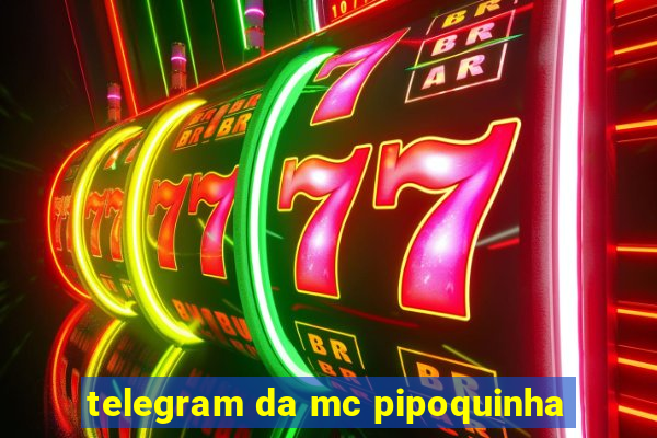 telegram da mc pipoquinha