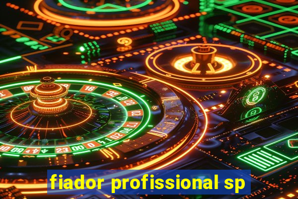 fiador profissional sp