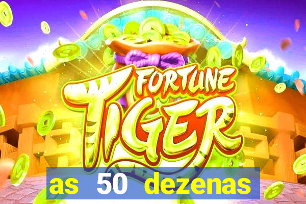 as 50 dezenas melhores de 20 pontos