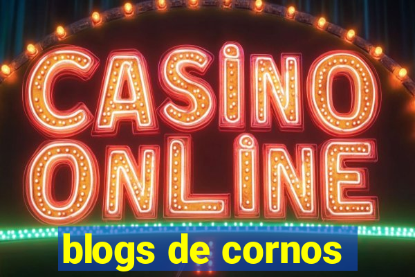 blogs de cornos