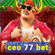 ceo 77 bet