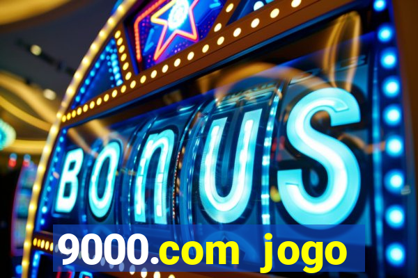 9000.com jogo cassino baixar