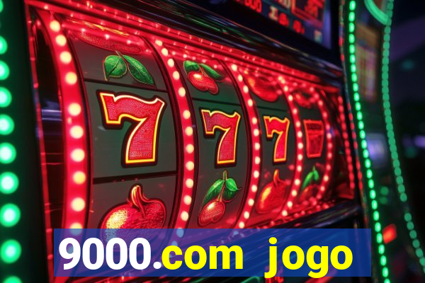 9000.com jogo cassino baixar