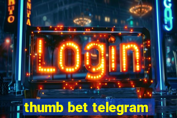 thumb bet telegram