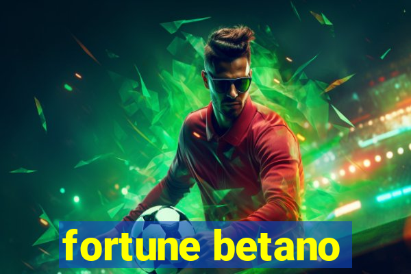 fortune betano