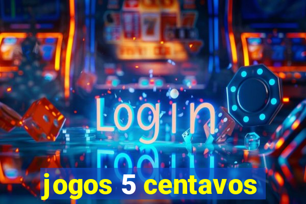 jogos 5 centavos