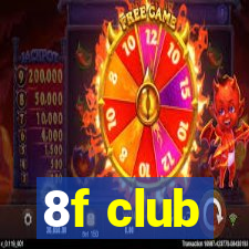 8f club