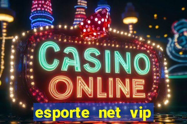 esporte net vip bet apostas