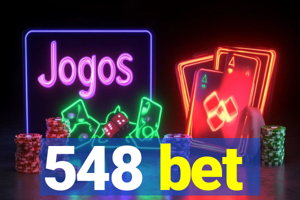 548 bet