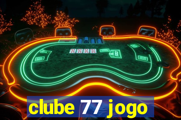 clube 77 jogo