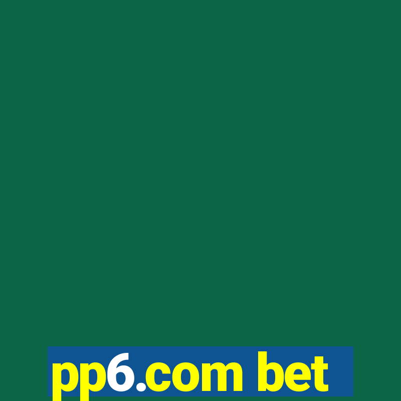 pp6.com bet