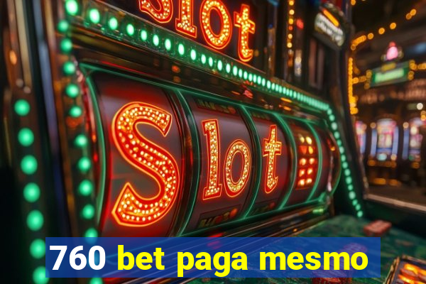 760 bet paga mesmo