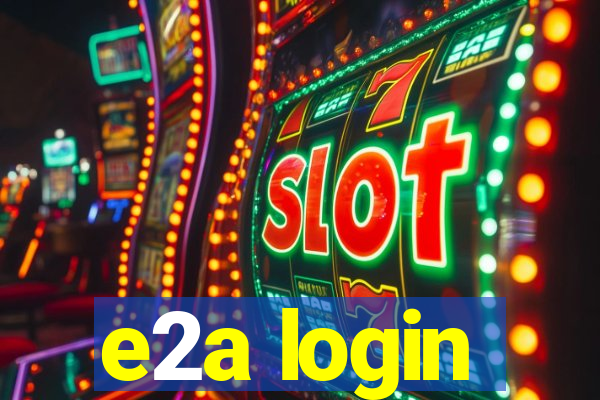 e2a login