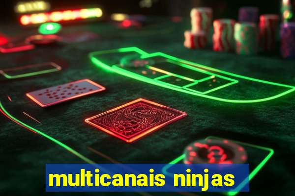 multicanais ninjas