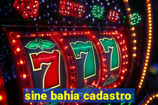 sine bahia cadastro