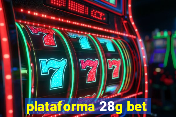 plataforma 28g bet