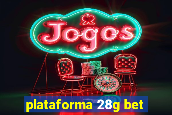 plataforma 28g bet