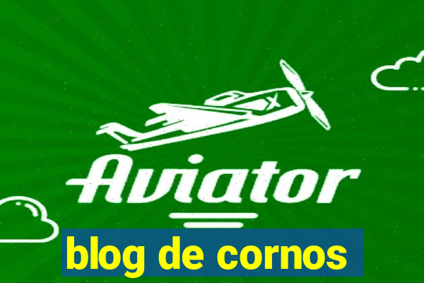 blog de cornos