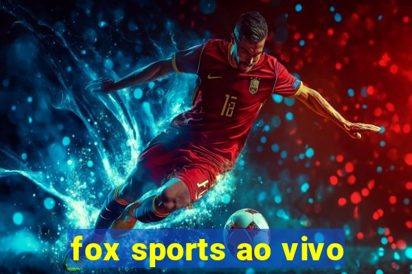 fox sports ao vivo