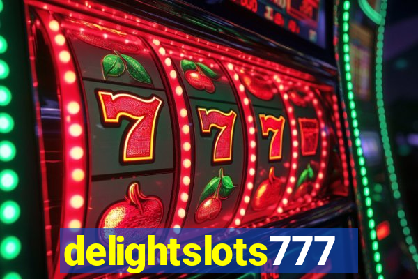 delightslots777