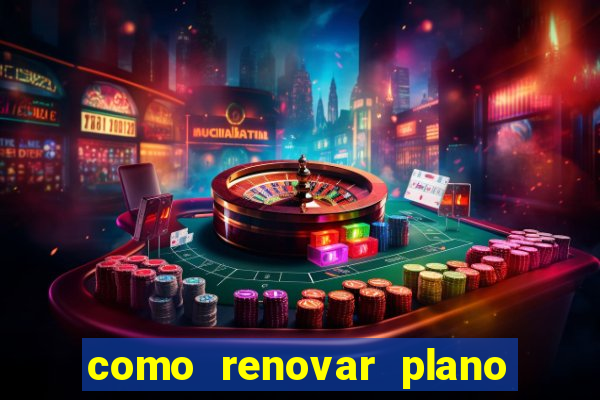 como renovar plano tim beta antes do vencimento